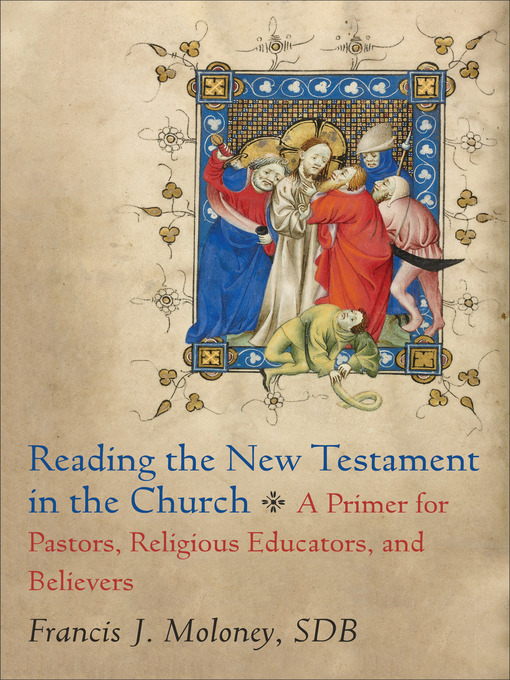 Title details for Reading the New Testament in the Church by Francis J. Moloney SDB - Available